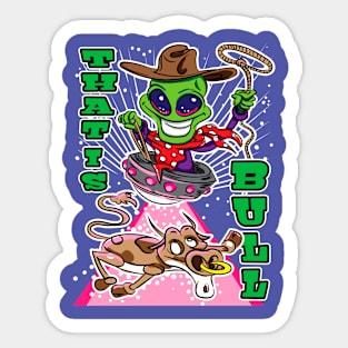 That Is Bull Alien Abduction Cow Sticker